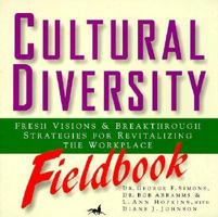 Cultural Diversity Fieldbook: Fresh Visions & Breakthrough Strategies for Revitalizing the Workplace (Pacesetter Books) 1560796022 Book Cover