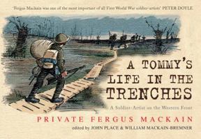 A Tommy's Life in the Trenches: A Soldier-Artist on the Western Front 1445658291 Book Cover