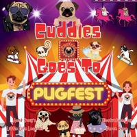 Cuddles Goes to Pugfest 1069013323 Book Cover
