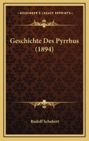 Geschichte Des Pyrrhus (1894) 1161184511 Book Cover