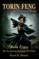 Torin Feng: Book Five of the Dragons of Wulin 1523248890 Book Cover