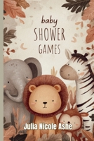 Baby Shower Games B0GYFT1Q1M Book Cover