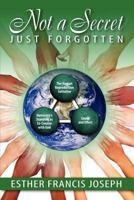 Not A Secret Just Forgotten 1478148322 Book Cover