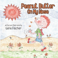 Peanut Butter On My Nose 1954463154 Book Cover