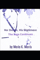 Her Dream, His Nightmare: The Saga Continues B0BF724KDD Book Cover