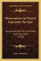 Observations On Poetry, Especially The Epic: Occasioned By The Late Poem Upon Leonidas 1165086557 Book Cover