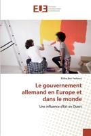 Le gouvernement allemand en Europe et dans le monde 3841744389 Book Cover