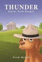 Thunder Junior Park Ranger: First Book in the Thunder Junior Park Ranger Series 0999171801 Book Cover