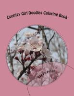 Country Girl Doodles Coloring Book: Flowers Volume 1 1535237627 Book Cover