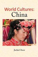 World Cultures: China 1937630749 Book Cover