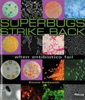 Superbugs Strike Back: When Antibiotics Fail (Discovery!) 0822566079 Book Cover