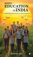 Rising Education in India: A comprehensive manual for everyone B0GJ5PTY86 Book Cover