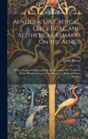 Aeneidea, Or, Critical, Exegetical, and Aesthetical Remarks On the Aeneis: With a Personal Collation of All the First Class Mss., Upwards of One ... and All the Principal Editions; Volume 3 1021155012 Book Cover