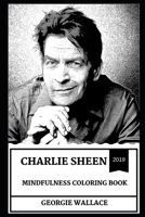 Charlie Sheen Mindfulness Coloring Book (Charlie Sheen Mindfulness Coloring Books) 1692245422 Book Cover