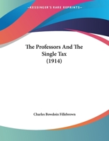 The Professors And The Single Tax 1167153952 Book Cover