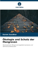 Ökologie und Schutz der Mangroven: Nizampatnam Mangrovenvegetationsanalyse und Gemeinschaftsstudien 6206124959 Book Cover