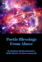 Poetic Blessings From Above B08LJZMHR1 Book Cover
