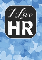 I love HR: Funny Appreciation Notebook for Human Resources employee or boss, cute original adult gag gift for coworker (employee appreciation gifts) 1677454458 Book Cover