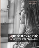 Cabin Crew Ab-Initio Interview Instruction Manual 1916335810 Book Cover
