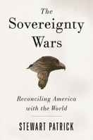 The Sovereignty Wars: Reconciling America with the World 0815731590 Book Cover