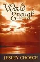 World Enough 0864922469 Book Cover