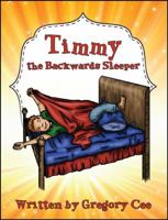 Timmy the Backwards Sleeper 1478771747 Book Cover