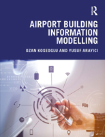 Airport Building Information Modelling 1138329339 Book Cover