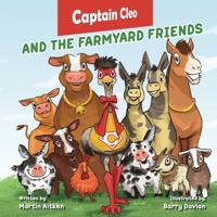 Captain Cleo and the Farmyard Friends 1919649328 Book Cover