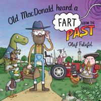 Old MacDonald Heard a Fart from the Past 000835796X Book Cover