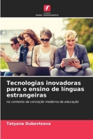 Tecnologias inovadoras para o ensino de línguas estrangeiras 6200686238 Book Cover