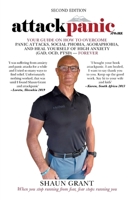 Attack Panic: Your Guide On How To Overcome Panic Attacks, Social Phobia, Agoraphobia, And Heal Yourself Of High Anxiety (Gad, Ocd, Ptsd) - Forever 1483644820 Book Cover