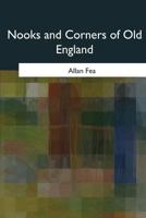 Nooks and Corners of Old England 1975775082 Book Cover