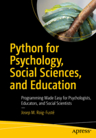 Python for Psychology, Social Sciences, and Education: Programming Made Easy for Psychologists, Educators, and Social Scientists B0G2QN6NS2 Book Cover