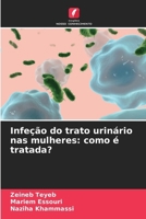 Infeção do trato urinário nas mulheres: como é tratada? (Portuguese Edition) 6206752631 Book Cover