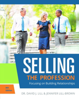 Selling: The Profession (Focusing On Building Relationships) 0692014276 Book Cover