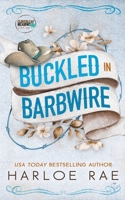 Buckled in Barbwire: An Enemies to Lovers Small Town Standalone Romance (Cloverleaf Meadows) 1960561200 Book Cover