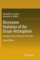 Microwave Radiation of the Ocean-Atmosphere: Boundary Heat and Dynamic Interaction 3319216465 Book Cover