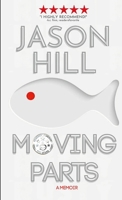 Moving Parts: A Memoir 130429692X Book Cover
