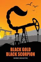 Black Gold - Black Scorpion 0993275605 Book Cover