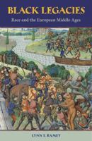 Black Legacies: Race and the European Middle Ages 0813062071 Book Cover
