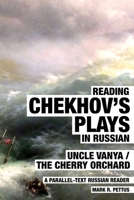 Reading Chekhov's Plays in Russian: A Parallel-Text Russian Reader 1088050573 Book Cover