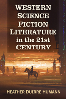 Western Science Fiction Literature in the 21st Century 1476697728 Book Cover