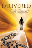 Delivered to Go Beyond 1735882801 Book Cover