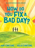 How Do You Fix a Bad Day? 1958711691 Book Cover