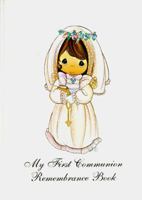 Precious Moments My First Communion Remembrance Book (Precious Moments (Regina)) 0882715011 Book Cover
