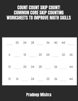 COUNT COUNT SKIP COUNT!: COMMON CORE SKIP COUNTING WORKSHEETS TO IMPROVE MATH SKILLS B0CP41MB5J Book Cover