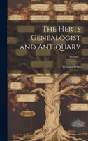 The Herts Genealogist and Antiquary; Volume 1 1021753300 Book Cover