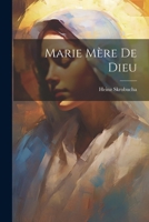 Marie Mère de Dieu 1022718819 Book Cover
