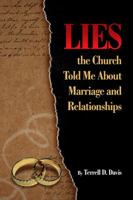 Lies the Church Told Me About Marriage and Relationships 143490671X Book Cover