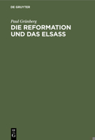 Die Reformation Und Das Elsa�: Festschrift Zur 400 J�hrigen Jubelfeier Der Reformation 3111263088 Book Cover